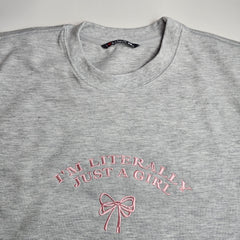 I'M LITERALLY JUST A GIRL Embroidered Sweatshirt