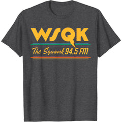 Season 5 WSQK The Squawk 94.5 FM Retro Logo T-Shirt