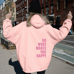 Casual Do What Makes You Happy Hoodie