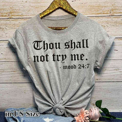 Thou Shall Not Try Me Letter T-shirt