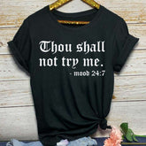 Thou Shall Not Try Me Letter T-shirt