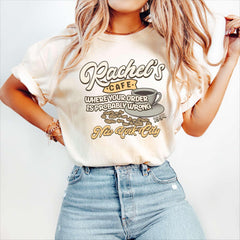 Rachel's Cafe Friends Inspired Tee