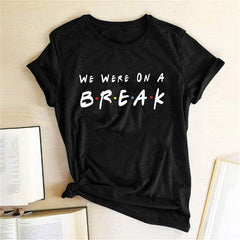 We were on a break Unisex T-shirt