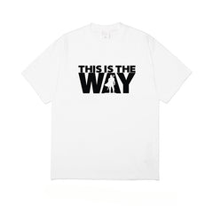 Unisex This Is The Way Letter Printed Loose T-shirt