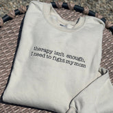 Therapy Isn't Enough Embroidered Sweatshirt