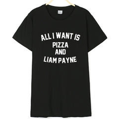 ALL I WANT IS PIZZA AND Liam Letter Print T-shirt