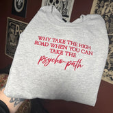 Why Take The High Road Embroidered Sweatshirt