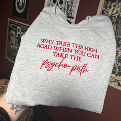 Why Take The High Road Embroidered Sweatshirt