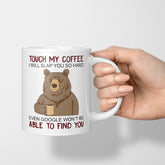 Creative and Funny Touch My Coffee Mug