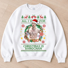 All I Want For Christmas Is BANGCHAN Sweatshirt