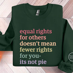 Equal Rights for Others Doesn't Mean Fewer Rights For You Sweatshirt