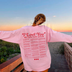 I Love You in Ts Lyrics Letter Long Sleeve Crew Neck Sweatshirt