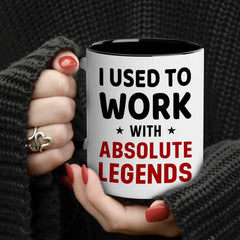 I Used To Work With Absolute Legend Mug