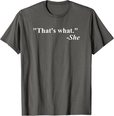 That's What She Said Quote Unisex T-Shirt