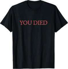 You Died Video Game T-Shirt