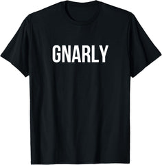 Gnarly Letter Printed Unisex T-Shirt