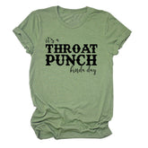 It's A Throat Punch Kinda Day Letter T-shirt