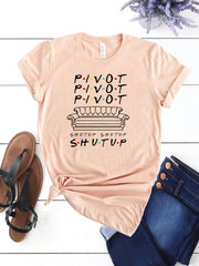 Pivot Shut Up Friends T-shirt