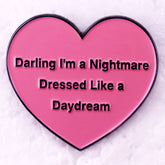 Taylor Dear, I'm a Nightmare Brooch