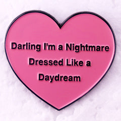 Taylor Dear, I'm a Nightmare Brooch