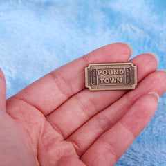Vintage Pound Town One-Way Ticket Brooch Badge