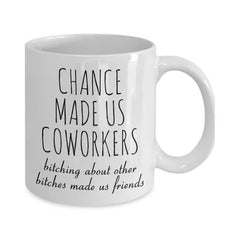 Chance Made Us Coworkers Mug
