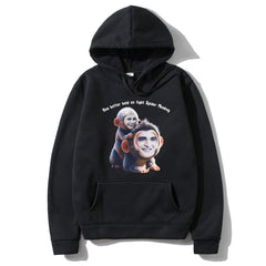 You Better Hold on Tight Spider Monkey Hoodie