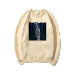 This Is The Skin of A Killer Bella Sweatshirt