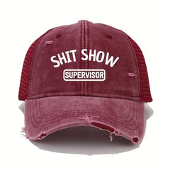 SHIT SHOW SUPERVISOR BASEBALL CAP, NET BACKED COTTON WASHED TORN EMBROIDERY HAT