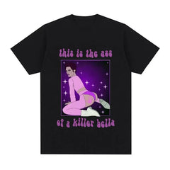 This Is The Ass of A Killer Bella T-Shirt