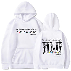 Unisex The One Where We All Lost A Friend Casual Hoodie