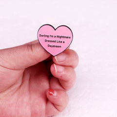 Taylor Dear, I'm a Nightmare Brooch