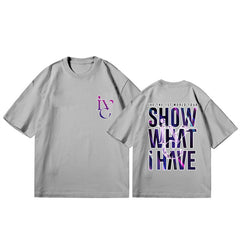 Casual SHOW WHAT I HAVE Printed T-shirt