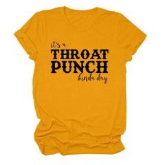 It's A Throat Punch Kinda Day Letter T-shirt