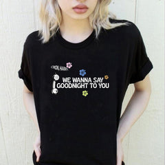 Women's We Wana Say Goodnight To You T-shirt