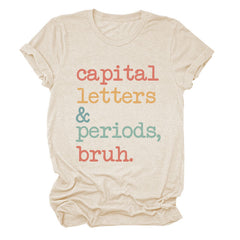 Women's Loose Capital Letters Periods Bruh T-shirt