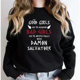 Bad Girls Go To Mystic Falls Sweatshirt