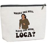 Where The Hell Have You Been Inspired Makeup Bag Gifts TV Show Merchandise for Women Fans Teens Girls Daughter Friends