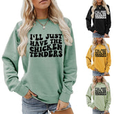 I'LL JUST HAVE THE CHICKEN Crew Neck Sweatshirt