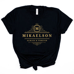Mikaelson Always and Forever T-shirt
