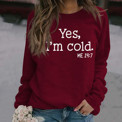 Women's Yes I'm Cold Printed Casual Sweatshirt