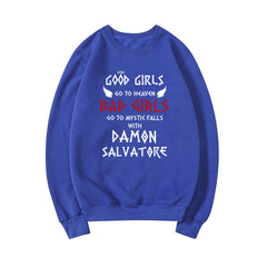 Bad Girls Go To Mystic Falls Sweatshirt