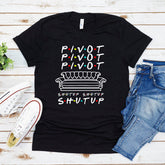 Pivot Shut Up Friends T-shirt