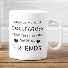Chance Made Us Coworkers Mug