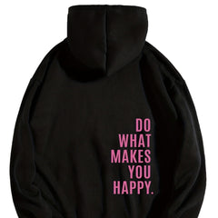 Casual Do What Makes You Happy Hoodie