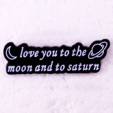 Love You to the Moon and Saturn Brooch