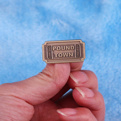 Vintage Pound Town One-Way Ticket Brooch Badge