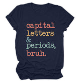 Women's Loose Capital Letters Periods Bruh T-shirt