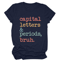 Women's Loose Capital Letters Periods Bruh T-shirt