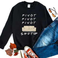 Women's Pivot Shut Up Friends Casual Sweatshirt